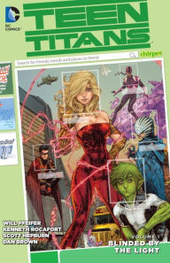 Title: Teen Titans Vol. 1: Blinded by the Light (The New 52), Author: Will Pfeifer