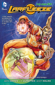 Title: Larfleeze Vol. 1: Revolt of the Orange Lanterns (The New 52), Author: Keith Giffen