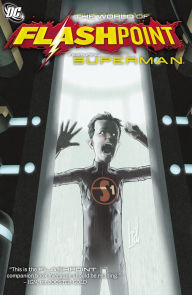 Title: Flashpoint: The World of Flashpoint Featuring Superman, Author: Dan Jurgens