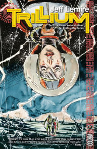 Title: Trillium, Author: Jeff Lemire