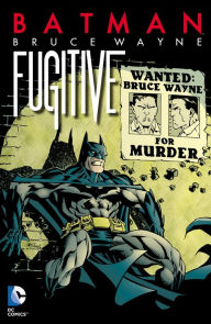 Batman: Bruce Wayne - Fugitive (New Edition)