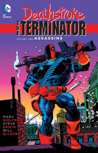 Title: Deathstroke, The Terminator Vol. 1: Assassins, Author: Marv Wolfman