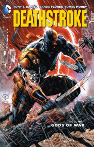 Title: Deathstroke Vol. 1: Gods of Wars (The New 52), Author: Tony Daniel