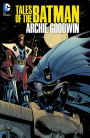 Tales of The Batman: Archie Goodwin