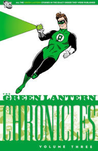 Title: The Green Lantern Chronicles Vol. 3, Author: John Broome