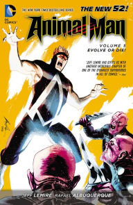 Title: Animal Man Vol. 5: Evolve or Die! (The New 52), Author: Jeff Lemire