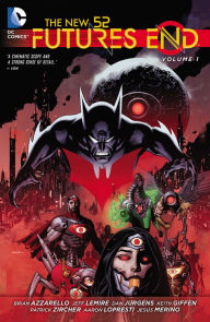 Title: The New 52: Futures End Vol. 1, Author: Brian Azzarello