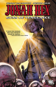 Title: Jonah Hex: Guns of Vengeance, Author: Jimmy Palmiotti