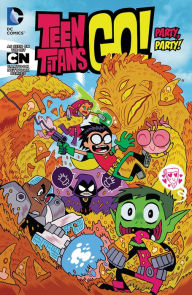 Title: Teen Titans Go! Vol. 1: Party, Party!, Author: Sholly Fisch