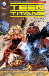Title: Teen Titans Vol. 5: The Trial of Kid Flash, Author: Scott Lobdell