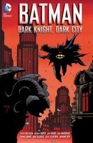 Title: Batman: Dark Knight, Dark City, Author: Peter Milligan