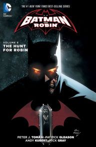 Title: Batman and Robin Vol. 6: The Hunt for Robin (The New 52), Author: Peter J. Tomasi