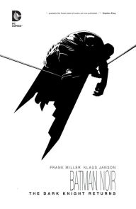Title: Batman Noir: Dark Knight Returns, Author: Frank Miller