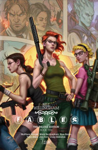Title: Fables: The Deluxe Edition Book Ten, Author: Bill Willingham