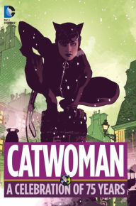 Title: Catwoman: A Celebration of 75 Years, Author: Various