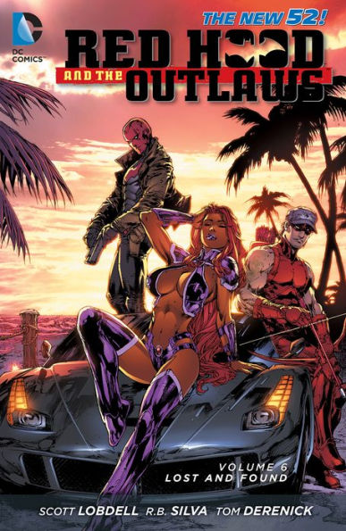 Red Hood and the Outlaws Vol. 6: Lost and Found