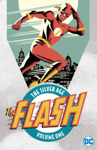 Title: The Flash: The Silver Age Vol. 1, Author: Robert Kanigher