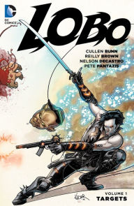 Title: Lobo Vol. 1: Targets, Author: Cullen Bunn