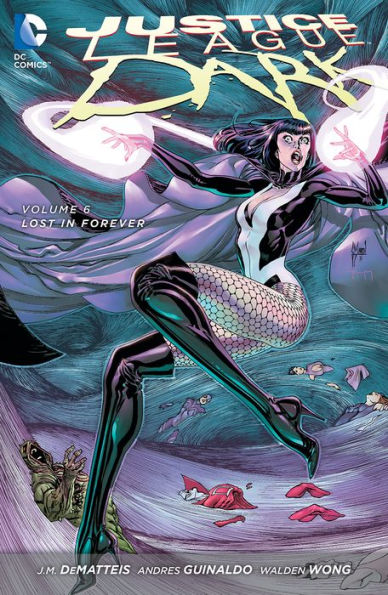 Justice League Dark Vol. 6: Lost in Forever