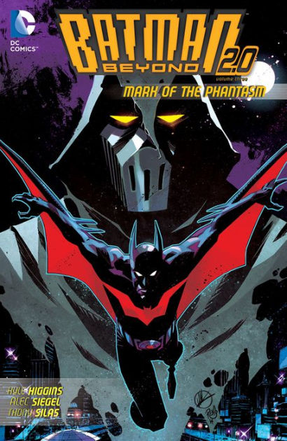 Batman Beyond  Vol. 3: Mark of the Phantasm by Kyle Higgins, Alec  Siegel, Phil Hester | eBook | Barnes & Noble®