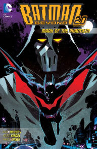 Title: Batman Beyond 2.0 Vol. 3: Mark of the Phantasm, Author: Kyle Higgins