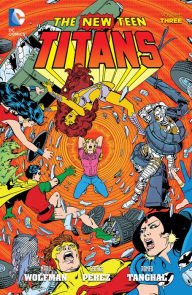 Title: New Teen Titans Vol. 3, Author: Marv Wolfman