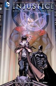 Title: Injustice: Gods Among Us: Year Three Vol. 1, Author: Tom Taylor
