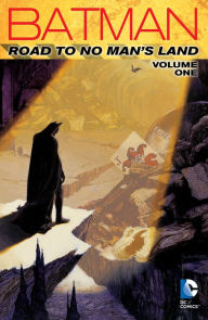 Title: Batman: Road to No Man's Land Vol. 1, Author: Chuck Dixon