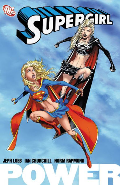 Supergirl: Power by Jeph Loeb, Ian Churchill | eBook | Barnes & Noble®