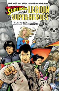 Title: Supergirl and the Legion of Super-Heroes: Adult Education, Author: Mark Waid