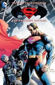 Title: Batman vs. Superman: The Greatest Battles (NOOK Comic with Zoom View), Author: Geoff Johns