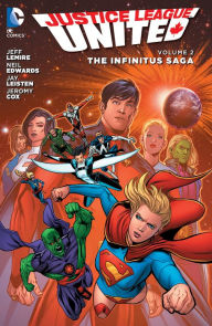 Title: Justice League United Vol. 2: The Infinitus Saga, Author: Jeff Lemire