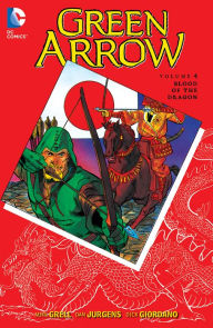 Title: Green Arrow Vol. 4: Blood of the Dragon, Author: Mike Grell