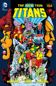 Title: New Teen Titans Vol. 4, Author: Marv Wolfman