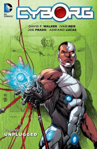 Title: Cyborg Vol. 1: Unplugged, Author: David Walker