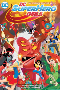 Title: DC Super Hero Girls: Hits and Myths, Author: Shea Fontana