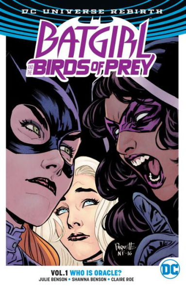 Batgirl And The Birds Of Prey Vol. 1: Who Is Oracle? (Rebirth)