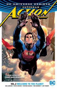 Title: Superman: Action Comics Vol. 2: Welcome to the Planet (Rebirth), Author: Dan Jurgens