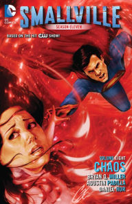Title: Smallville Season 11 Vol. 8: Chaos, Author: Bryan Q. Miller