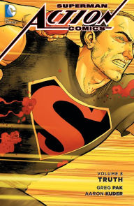 Title: Superman - Action Comics Vol. 8: Truth, Author: Greg Pak