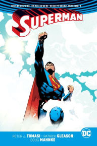 Title: Superman: The Rebirth Deluxe Edition Book 1, Author: Peter J. Tomasi