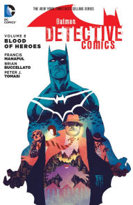 Title: Batman: Detective Comics Vol. 8: Blood of Heroes, Author: Francis Manapul