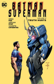 Title: Batman/Superman Vol. 5: Truth Hurts, Author: Greg Pak
