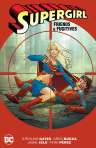 Title: Supergirl: Friends & Fugitives New Edition, Author: Sterling Gates