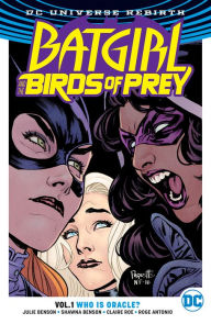 Title: Batgirl and the Birds of Prey Vol. 1: Who is Oracle?, Author: Shawna Benson