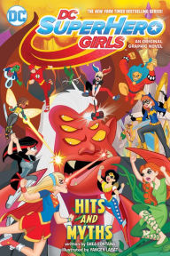 Title: DC Super Hero Girls: Hits and Myths, Author: Shea Fontana