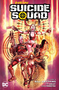 Title: New Suicide Squad Vol. 4: Kill Anything, Author: Tim Seeley