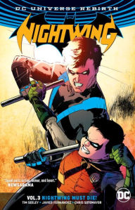 Title: Nightwing Vol. 3: Nightwing Must Die (Rebirth), Author: Tim Seeley