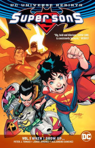 Title: Super Sons Vol. 1: When I Grow Up (Rebirth), Author: Peter J. Tomasi