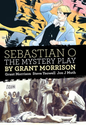 Sebastian O Mystery Play By Grant Morrison By Grant Morrison